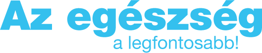 Az egészség a legfontosabb